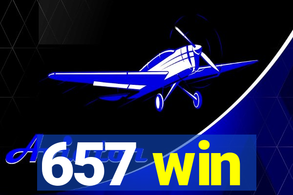 657 win